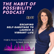 Escaping Self-Sabotage to Launch a Vibrant Life image