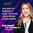 The End of Burnout: How to Align Your Work and Wellbeing image