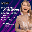 From Fear to Freedom: Learning to Turst Instead of Control image