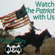 Commentary: Watch "The Patriot" with Us! image