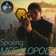 Spoiling: M E G A L O P O L I S image
