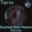 Top 10: Scariest Non-Horror Movies image