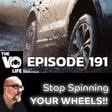 #191 - Stop SPINNING YOUR WHEELS! image