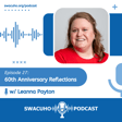 027 - 60th Anniversary Reflections | Leanna Payton [Feature Topic] image