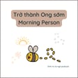 Cách mình trở thành Morning Person - Dậy sớm không mệt image