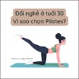 Đổi nghề ở tuổi 30, vì sao mình chọn trở thành Pilates instructor image