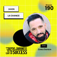 Episode 190 Breaking Chains, Building Lives: Jason La Chance's Journey to Sobriety and Purpose image