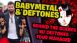 Babymetal & Deftones Behind the Scenes w/ a Tour Manager! image