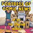 Fortress of Comic News Ep. 415 feat. Jonathan Hedrick image