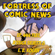 Fortress of Comic News Ep. 444 feat. E. B. Kogan & Jessica Silvetti image