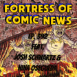 Fortress of Comic News Ep. 392 feat. Nina Osegueda & Josh Schwartz image