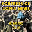 Fortress of Comic News Ep. 450 feat. T.Y. Lee image