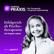 S3-17: Erfolgreich als Psychotherapeutin (mit Angela Laimer) image