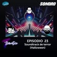 Temático T7 Ep 23 - Soundtrack de terror (Halloween) image