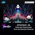 Temático T8 Ep 06 - Rolas de chavita bien (Con las Damitas Histeria) image