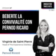#47 Beberte la convivialité con Pernod Ricard - Virginie De Saint Pierre image