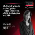 #35 - Cultural, abierta y disruptiva: todas las caras de la innovación en SPB - Eva Giner (SPB) image