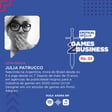 Julia Patrucco conta sobre ser gamer e trabalhar na indústria de games! image