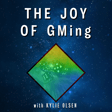 The Joy of GMing - with Special Guest Kylie Olsen! image