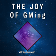  The Joy of GMing w Special Guest Sam Dunnewold! image