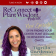 Ep.94 Finding Your Center: Plant Lessons on Resilience Amid Chaos | ReConnect with Plant Wisdom image