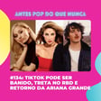 #133: TikTok pode ser banido, treta no RBD e retorno da Ariana Grande image