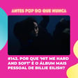 #142. Por que ‘Hit Me Hard And Soft’ é o álbum mais pessoal de Billie Eilish? image