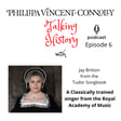Episode 6 - Jay Britton, from the Tudor Songbook. A classically trained singer from the Royal Academy of Music image