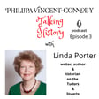 Episode 3 - In conversation with historian, Dr Linda Porter. image