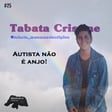Autista não é anjo, com Tabata Cristine! image