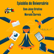 Episódio de aniversário, com Joice Cristina (Querida Sanidade) e Marcelo Correia. image