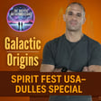 Galactic Origins - Discovering Your True Starseed Lineage with John Napolitano: Spirit Fest USA Special image