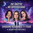 Choosing Resonance Over Fear: A 2026 Roundtable on Predictions, Discernment & Free Will image
