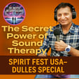 The Secret Power of Sound Therapy: Healing with Perfect Pitch Instruments - SpiritFest USA Special image