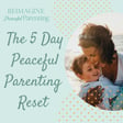 Invite: Free 5-Day Peaceful Parenting Reset image