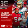 🎙️52 - Los Angeles Super Chargers! Agora vai? image