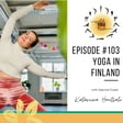 #103 - Exploring the Mystical World of Shakti Yoga - Yoga in Finland with Katariina Hautsalo image