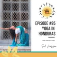 #95 - Family Yoga, Yoga as a Family - Yoga in Honduras with Sol Nazzar image