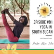 #91 - Inclusive Yoga - Yoga in South Sudan with Paska Atim John image