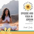 #89 - Create Your Own Life with Yoga - Yoga in Jordan with Farah Qudsi image