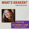 Dr. Heather Leigh Landon on Ghosts, Science & the Shadowy Hat Man | What’s Kraken Interview image