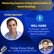 Mastering Amazon Listing Optimization to Boost Rankings with Will Haire image