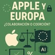Apple y Europa: ¿colaboración o coerción? image
