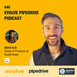 Evolve Pipedrive Podcast: #43 - Akhil K.S, Supermeet image