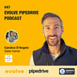 Evolve Pipedrive Podcast - Mastering Sales in the Digital Age: Tips from Candice D'Angelo image