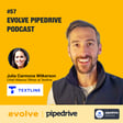 Evolve Pipedrive Podcast: #57 - Julia Wilkerson, Textline image