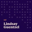 Lindsay Guentzel: Finding Focus, Passion, and Purpose image