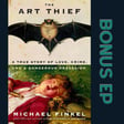 Author Interview: Michael Finkel on "The Art Thief" image