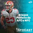 The InfoCast #405: As Seleções Ofensivas da AFC e NFC image