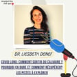 #25 - Covid long: comment sortir du calvaire ? Pourquoi ça dure et comment récupérer? Les pistes à explorer. - Dr. Liesbeth Denef image